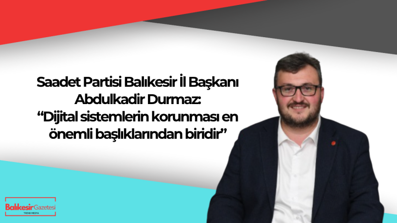 Durmaz’dan 5G mesajı: “Dijital Dönüşüm Adil ve Güvenli Olmalı”