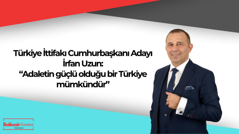 Uzun’dan değişim çağrısı: “Bu millet çaresiz değil”