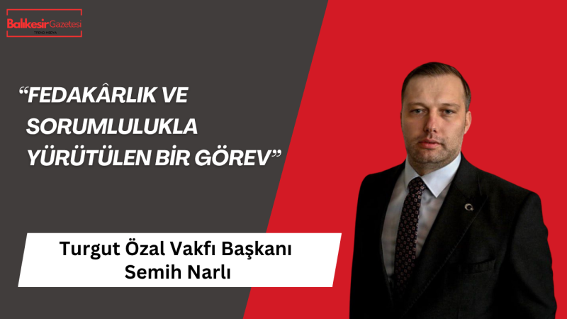 Turgut Özal Vakfı Başkanı Semih Narlı’dan Polis Haftası Mesajı