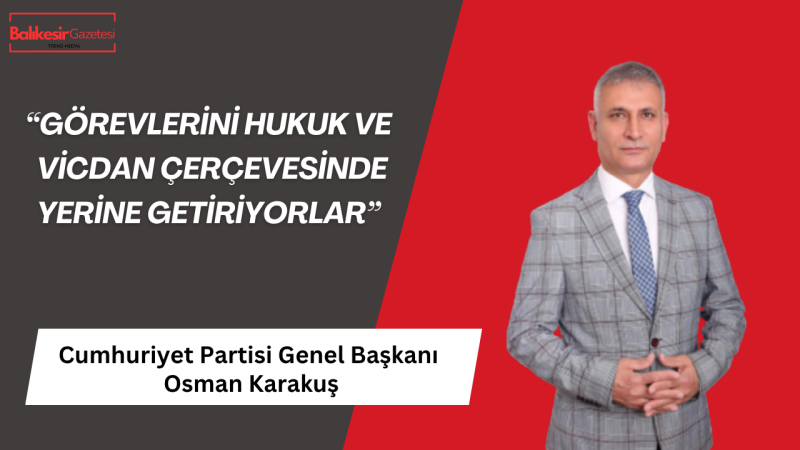 Cumhuriyet Partisi Genel Başkanı Osman Karakuş’tan Polis Haftası Mesajı