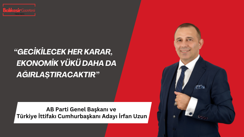 Genel Başkan İrfan Uzun: Akaryakıt yükü vatandaşın omzunu çökertiyor