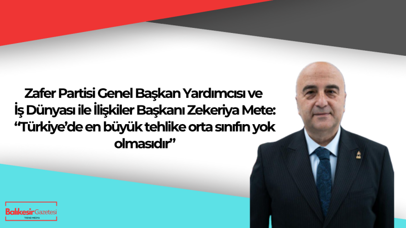 Zafer Partili Mete: “Orta sınıf yok oluyor, Türkiye birleşmeden bu kriz aşılmaz”