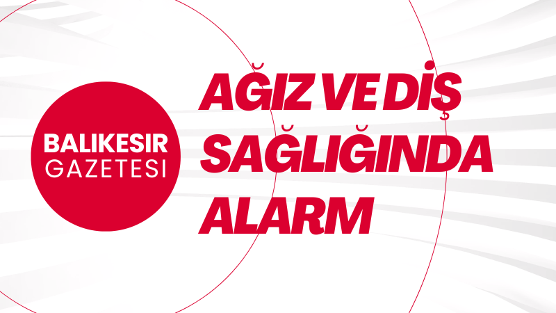 Diş Hekimleri Dayanışma Platformu: “Türkiye’de ağız ve diş sağlığı sistemi alarm veriyor!”