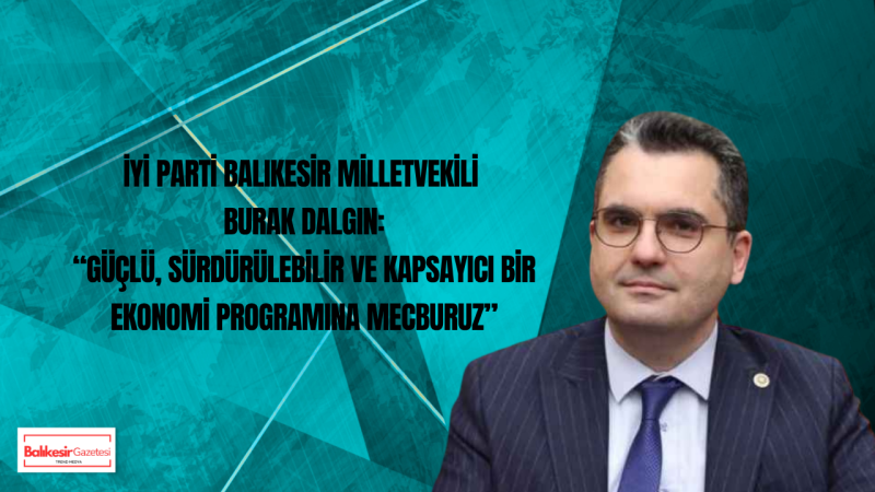 Dalgın’dan Türkiye Ekonomisine İlişkin Değerlendirme