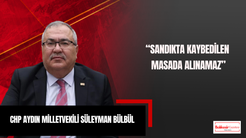 Süleyman Bülbül: Bursa’da Milletin İradesi Tartışmaya Açık Değildir