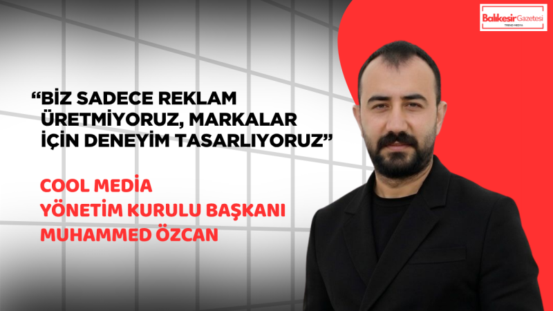 Muhammed Özcan: Gaziantep’ten Dünyaya Yapay Zeka Destekli Reklamcılık Hamlesi
