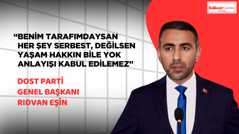 Başkan Rıdvan Eşin: Türkiye’yi Ayrıştıran Siyaset Bitmeli, Dostluk Kazanmalı