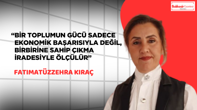Fatımatüzzehra Kıraç’tan 1 Mayıs Mesajı: “Emek, Hayatın Sessiz Ama En Güçlü Değeridir”