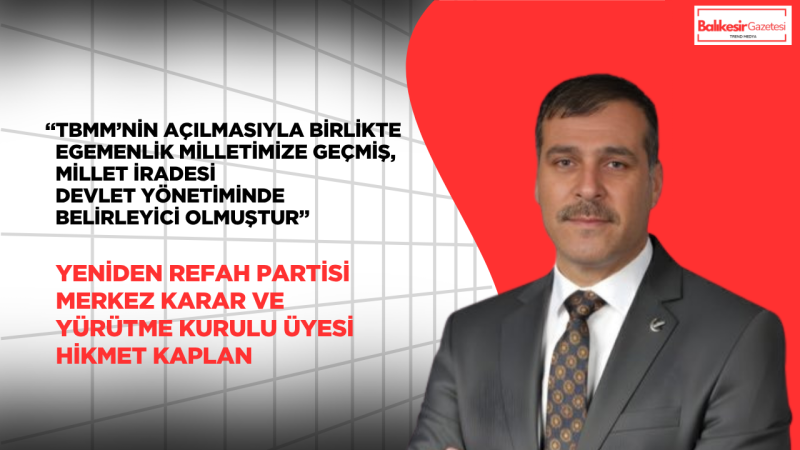 “Egemenlikten Emanete Uzanan Büyük Miras: 23 Nisan”