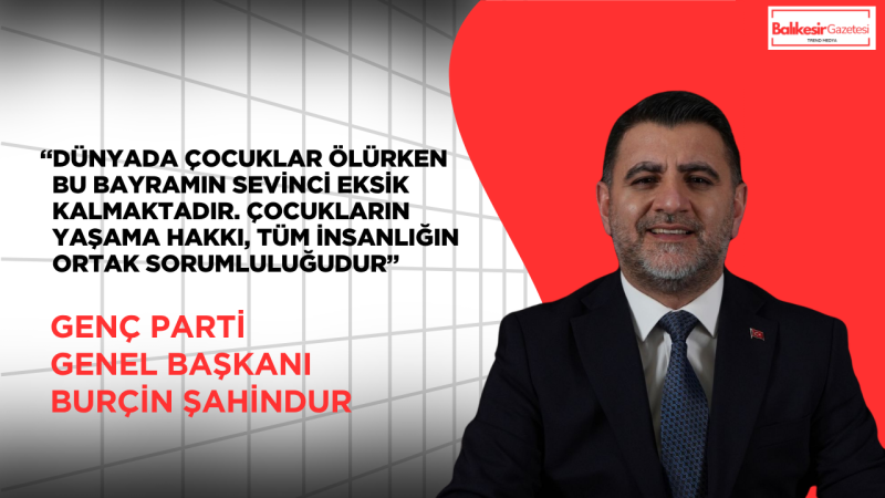Genç Parti Genel Başkanı Burçin Şahindur’dan 23 Nisan Mesajı: “Atatürk’ün Emanetine Sahip Çıkmak, Çocuklara Güvenli Bir Gelecek Sunmaktır”
