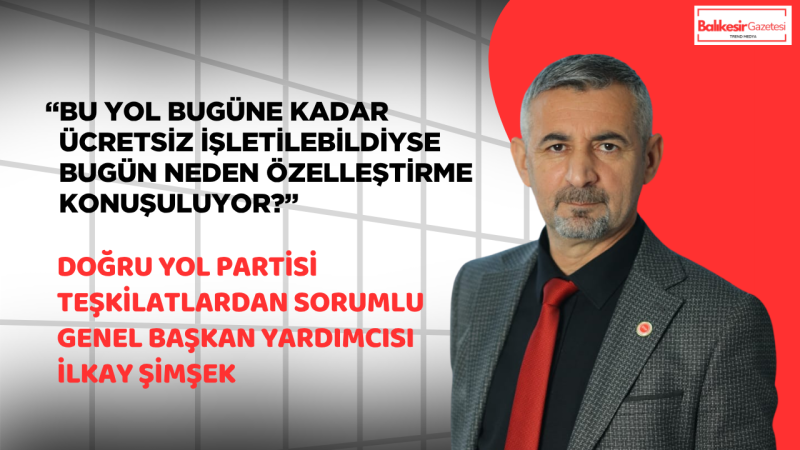 İlkay Şimşek: “Vatandaşın Yolundan Kim Ne Kazanacak?”