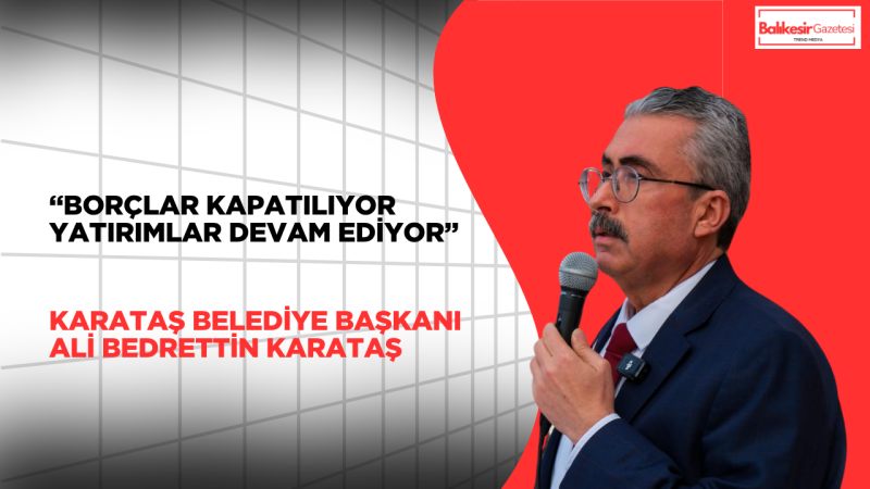Ali Bedrettin Karataş: Karataş’ta Sosyal Yaşamı Güçlendiren Projeler Birer Birer Hayata Geçiyor