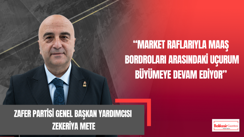 Zafer Partisi Genel Başkan Yardımcısı ve İş Dünyası ile İlişkiler Başkanı Zekeriya Mete’den 1 Mayıs Tepkisi: “Bu Hükümet Emekçinin Alın Terine Sahip Çıkmıyor”
