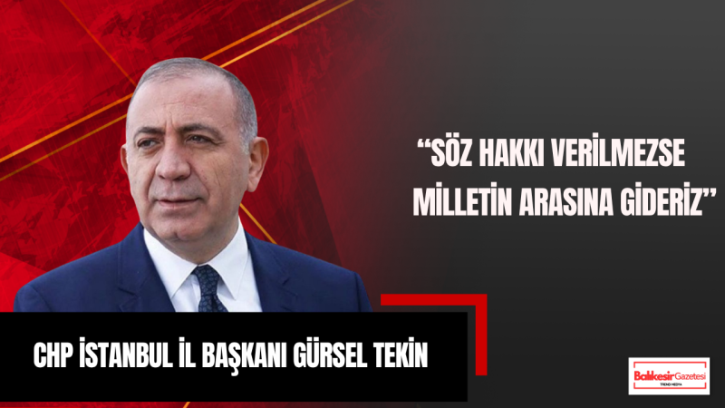 Gürsel Tekin: Halkın İçindeyiz, Mücadeleyi Sahada Veriyoruz