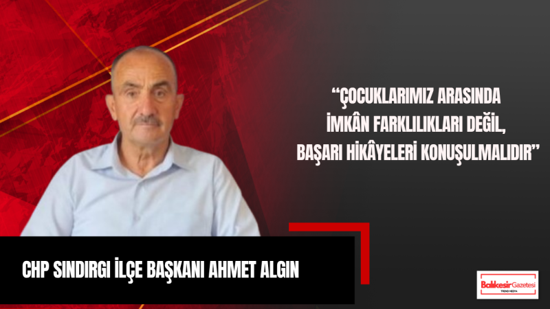 Ahmet Algın: “23 Nisan, Demokrasi Kültürünün Çocuklara Mirasıdır”