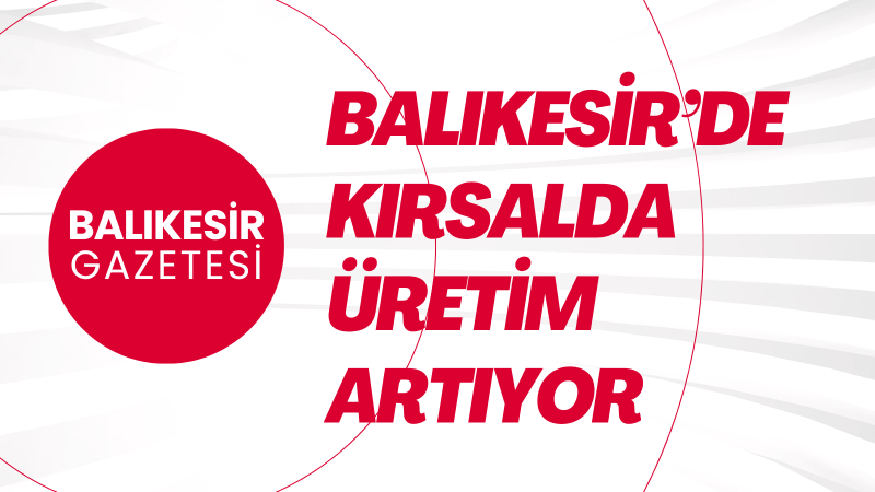 Kırsalda Üretime Destek Sürüyor