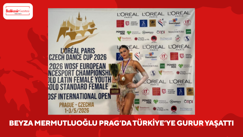 Beyza Mermutluoğlu’ndan Prag’da Türkiye’yi Gururlandıran Prestijli Başarı