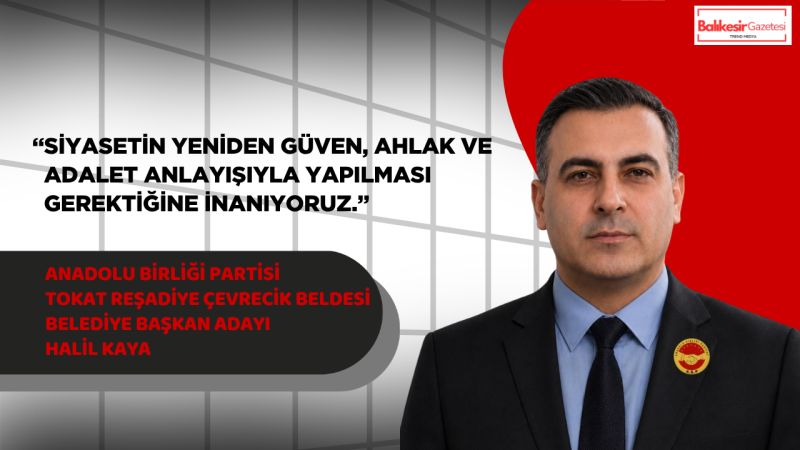 ABP’li Halil Kaya: Siyaset Makam Değil Emanet Meselesidir