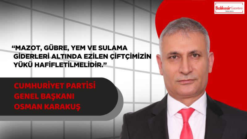 Osman Karakuş: Çiftçinin Güçlü Olduğu Bir Ülkede Gelecek De Güçlü Olur