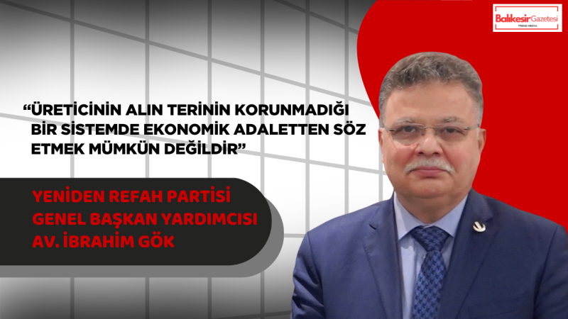 Av. İbrahim Gök: “Çiftçinin Hakkını Korumayan Bir Düzen, Adalet Duygusunu da Zedeler”