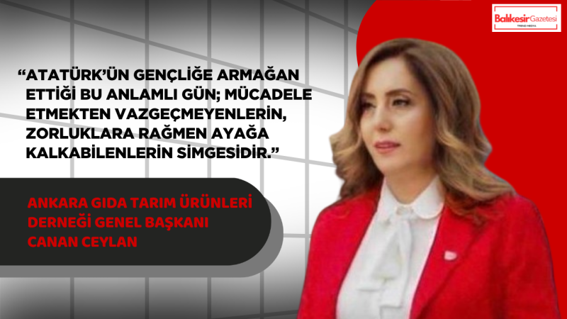 Başarılı İş İnsanı Canan Ceylan’dan 19 Mayıs Mesajı: “Genç Kadınların Güçlü Olduğu Bir Toplum, Geleceğini Kaybetmez”