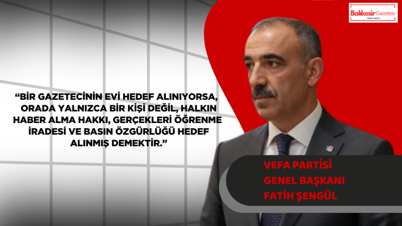 Fatih Şengül: Kırıkhan’da Gazetecinin Evine Yapılan Saldırı Halkın Haber Alma Hakkına Yönelmiştir