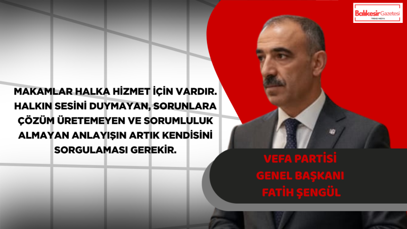 Fatih Şengül: Hatay’da Halkın Dramına Kulak Tıkayanlar Makamları Boşuna İşgal Etmesin
