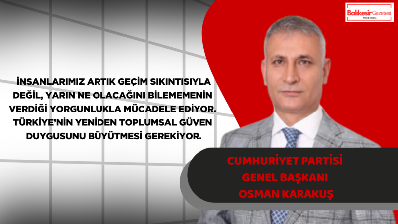 Cumhuriyet Partisi Genel Başkanı Osman Karakuş’tan Kurban Bayramı Mesajı: “Bir Milletin Gerçek Gücü, Zor Günlerde Birbirine Sahip Çıkabilmesidir”