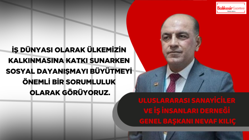 USİAD Genel Başkanı Nevaf Kılıç’tan Kurban Bayramı Mesajı: “Paylaşma Kültürü Güçlü Toplumların En Büyük Teminatıdır”