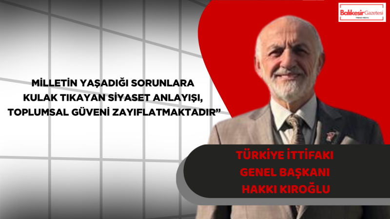 Türkiye İttifakı Genel Başkanı Hakkı Kıroğlu’ndan Kurban Bayramı Mesajı: “Milletin Sesini Duymayan Siyaset, Bayramın Anlamını da Kaybeder”