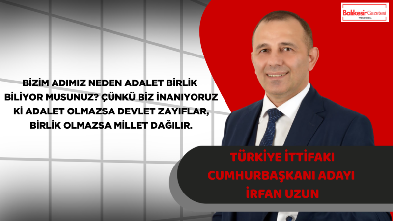 İrfan Uzun: Demokrasi Zor Durumdayken Tüm Siyasi Liderler Doğru Yerde Durmalıdır