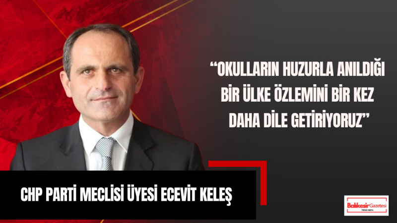Ecevit Keleş: Almina Evladımızın Kaybı Yüreğimizde Derin Bir Acı Bıraktı
