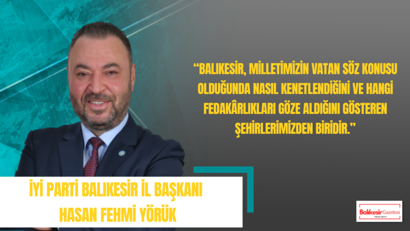 Hasan Fehmi Yörük: 19 Mayıs Kuvayımilliye Ruhunun Gençliğe Emanet Edildiği Gündür