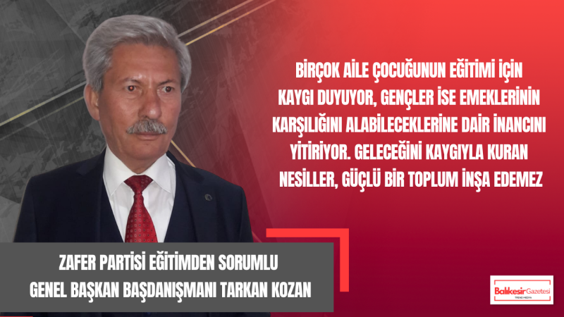 Zafer Partisi Eğitimden Sorumlu Genel Başkan Başdanışmanı Tarkan Kozan’dan Kurban Bayramı Mesajı: “Bir Toplumun Geleceği, Çocuklarına ve Gençlerine Bıraktığı Um
