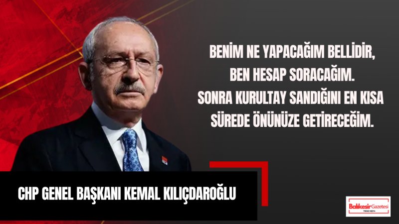 Kılıçdaroğlu: “Hileli Değil, Temiz Bir Kurultay Yapacağız”