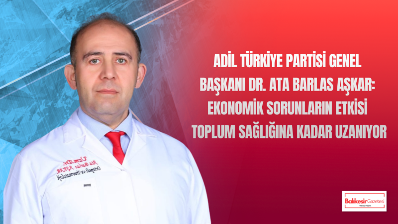 Dr. Ata Barlas Aşkar: Ekonominin Temelinde İnsan Onuru ve Adalet Olmalıdır