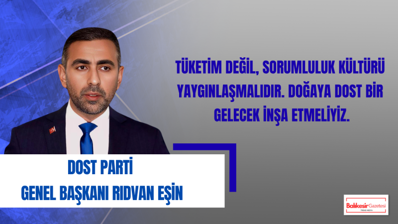 Rıdvan Eşin: “İnsan doğayla barışık yaşamadıkça gerçek kalkınmadan söz edemeyiz”