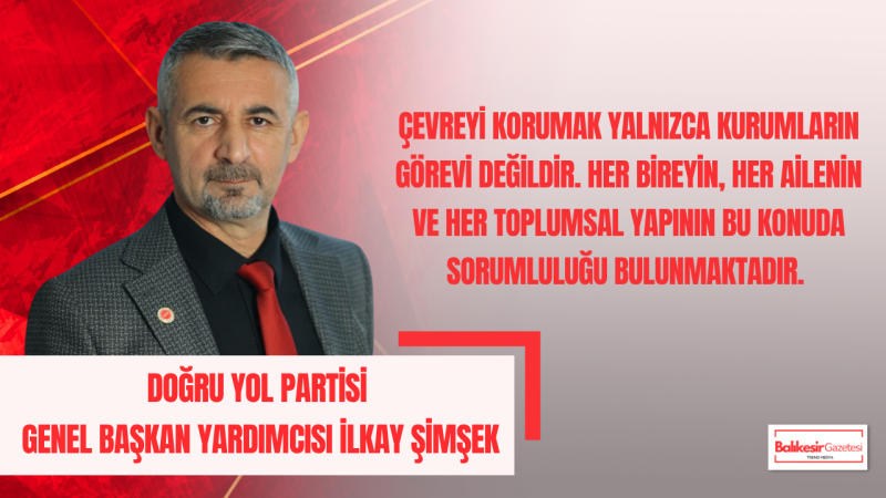 İlkay Şimşek: “Çevre bilinci güçlü olmayan toplumlar, gelecek planlarını sağlam kuramaz”
