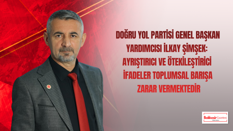 İlkay Şimşek: Ayrıştırıcı Söylemleri Şiddetle Kınıyorum