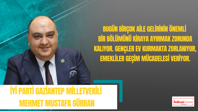 Mehmet Mustafa Gürban: “Beş Ayda Yüzde 16,61 Enflasyon Oluşmuşsa Vatandaşın Alım Gücü Alarm Veriyor Demektir”