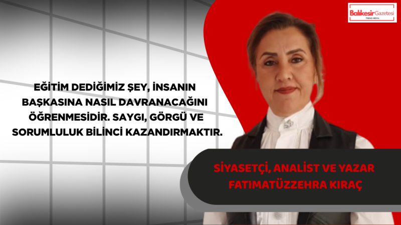 Kıraç:“Eğitim Değer, Emek Ve Sorumluluk Bilinci Kazandırmaktır”