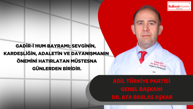 Ata Barlas Aşkar: Gadir-i Hum, Birlik ve Adaletin Asırlardır Yaşayan Mesajıdır