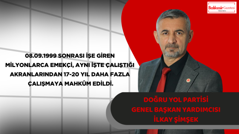 İlkay Şimşek: Kademeli Emeklilik Talebi Artık Görmezden Gelinemez