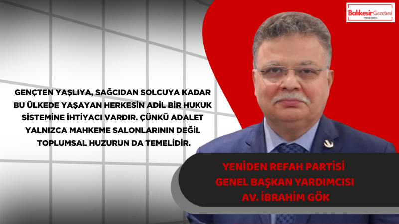 Av. İbrahim Gök: Hukuk Herkes İçin Lazımdır
