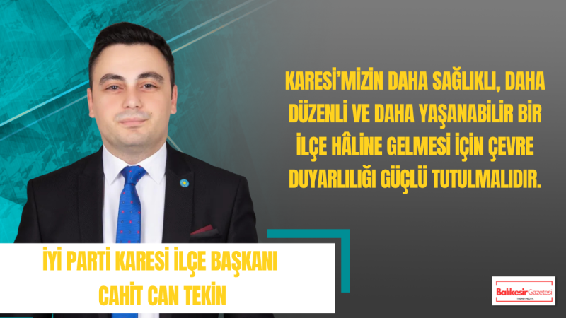 Cahit Can Tekin: Temiz Çevre Bilinci Yaşanabilir Şehirlerin Temelidir