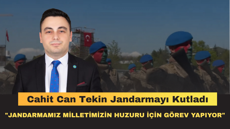 Cahit Can Tekin: Jandarma Teşkilatımız 187 Yıllık Birikimiyle Güvenin Ve Huzurun Adıdır