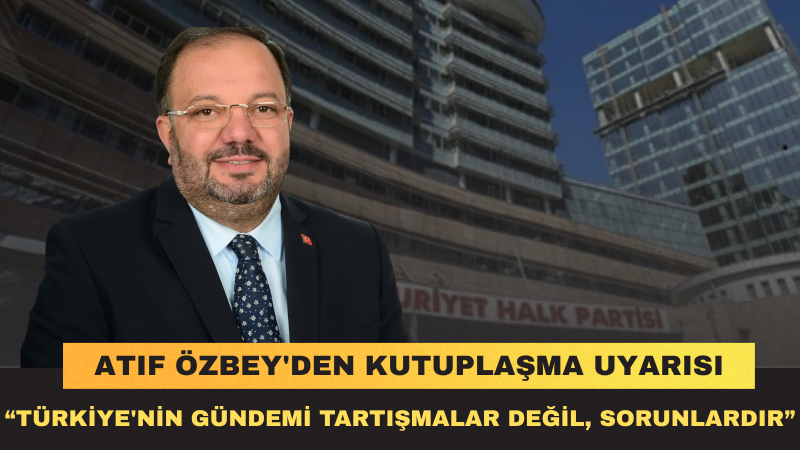 Atıf Özbey: Siyasette En Büyük Hakem Millettir