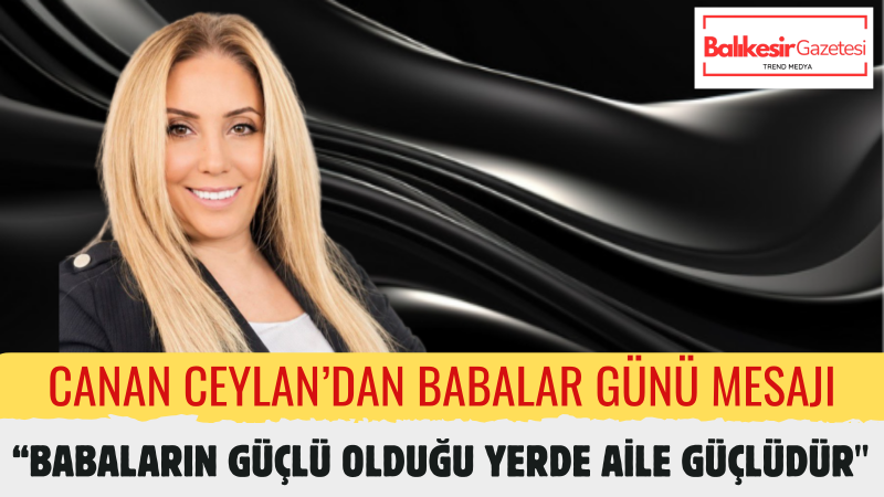 Canan Ceylan: Bir Babanın En Büyük Mücadelesi Evladına Umut Verebilmektir