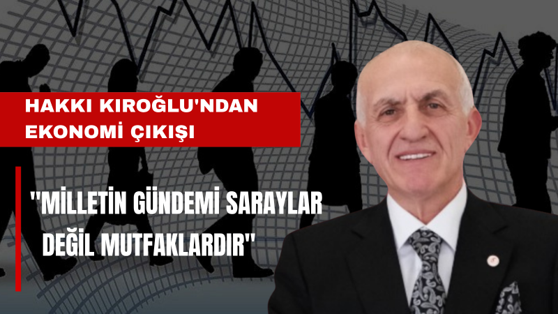 Hakkı Kıroğlu: Türkiye'nin Sorunu Muhalefetsizlik Değil Yönetememe Krizidir