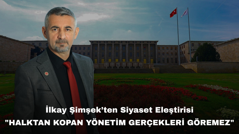 DYP’li İlkay Şimşek: Vatandaştan Kopan Siyaset Çözüm Üretemez